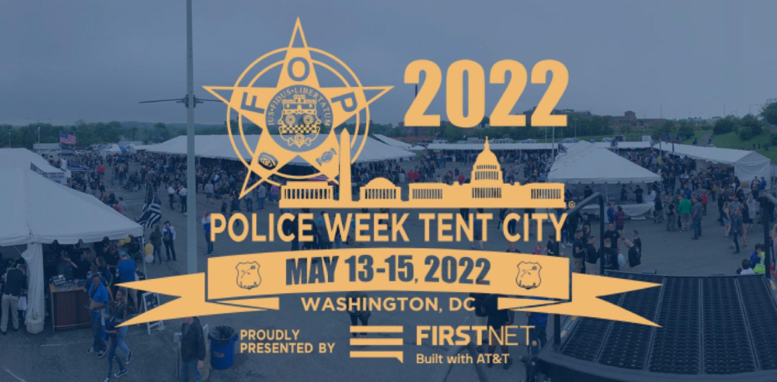 National Police Week 2022 FOP DC Lodge 1 Police Week Tent City