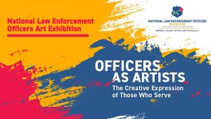 National Law Enforcement Museum Announces First-Ever Art Exhibition Celebrating Creativity of Officers